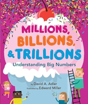 Immagine del venditore per Millions, Billions, & Trillions: Understanding Big Numbers by Adler, David A. [Hardcover ] venduto da booksXpress