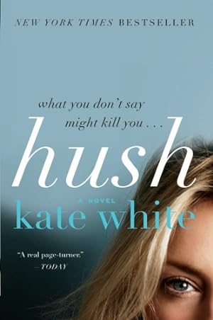 Imagen del vendedor de Hush: A Novel by White, Kate [Paperback ] a la venta por booksXpress