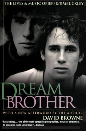 Seller image for Dream Brother: The Lives and Music of Jeff and Tim Buckley by Browne, David [Paperback ] for sale by booksXpress