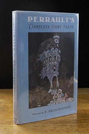 Imagen del vendedor de Charles Perrault's Complete Fairy Tales with Illustrations by W. Heath Robinson a la venta por The BiblioFile