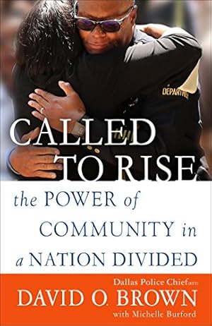 Image du vendeur pour Called to Rise: The Power of Community in a Nation Divided by Brown, Chief David O., Burford, Michelle [Paperback ] mis en vente par booksXpress