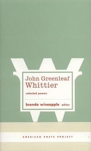 Seller image for John Greenleaf Whittier: Selected Poems: (American Poets Project #10) by Whittier, John Greenleaf [Hardcover ] for sale by booksXpress