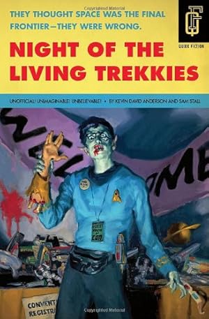 Imagen del vendedor de Night of the Living Trekkies (Quirk Fiction) by Kevin David Anderson, Sam Stall [Paperback ] a la venta por booksXpress