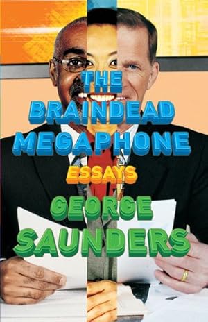 Seller image for The Braindead Megaphone by Saunders, George [Paperback ] for sale by booksXpress