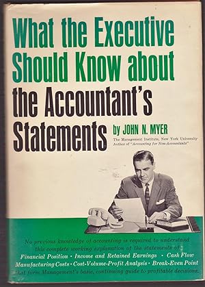 Seller image for What the Executive Should Know About the Accountant's Statements for sale by Riverhorse Books