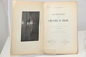 Bild des Verkufers fr Les franais dans l'histoire du brsil. Traduction et adaptation de l'original brsilien par Clment Gazet. zum Verkauf von Librairie Le Trait d'Union sarl.