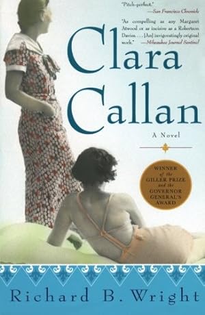 Seller image for Clara Callan: A Novel by Wright, Richard B. [Paperback ] for sale by booksXpress