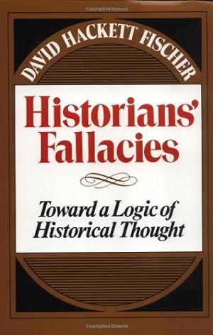 Seller image for Historians' Fallacies : Toward a Logic of Historical Thought by David Hackett Fischer [Perfect Paperback ] for sale by booksXpress