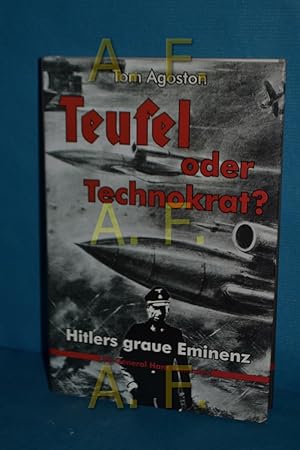 Bild des Verkufers fr Teufel oder Technokrat? : Hitlers graue Eminenz Tom Agoston. bers. von Alfred W. Krger zum Verkauf von Antiquarische Fundgrube e.U.