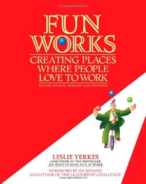 Image du vendeur pour Fun Works: Creating Places Where People Love to Work by Yerkes, Leslie [Paperback ] mis en vente par booksXpress