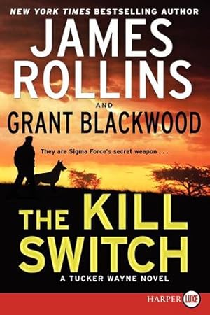 Seller image for The Kill Switch: A Tucker Wayne Novel by Rollins, James, Blackwood, Grant [Paperback ] for sale by booksXpress