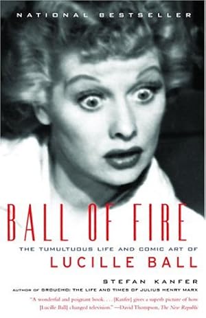 Immagine del venditore per Ball of Fire: The Tumultuous Life and Comic Art of Lucille Ball by BALL(Subject); Kanfer, Stefan [Paperback ] venduto da booksXpress