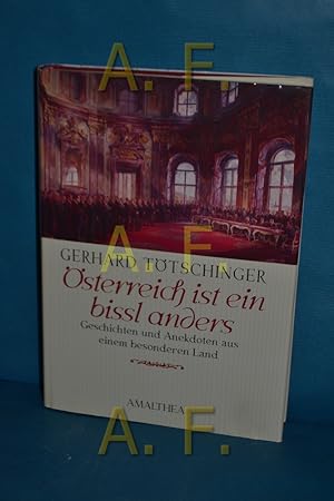 Bild des Verkufers fr sterreich ist ein bissl anders : Geschichten und Anekdoten aus einem besonderen Land zum Verkauf von Antiquarische Fundgrube e.U.
