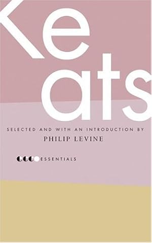 Imagen del vendedor de Essential Keats: Selected by Philip Levine (Essential Poets) by Keats, John [Paperback ] a la venta por booksXpress