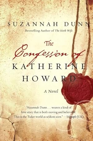 Image du vendeur pour The Confession of Katherine Howard by Dunn, Suzannah [Paperback ] mis en vente par booksXpress