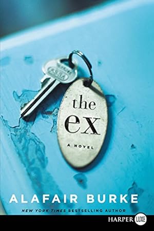 Seller image for The Ex: A Novel by Burke, Alafair [Paperback ] for sale by booksXpress