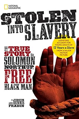 Seller image for Stolen into Slavery: The True Story of Solomon Northup, Free Black Man [Soft Cover ] for sale by booksXpress