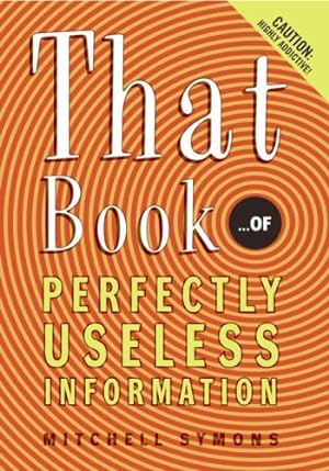 Seller image for That Book: .of Perfectly Useless Information by Symons, Mitchell [Paperback ] for sale by booksXpress