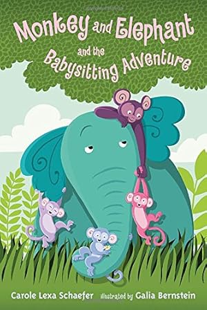 Imagen del vendedor de Monkey and Elephant and the Babysitting Adventure by Schaefer, Carole Lexa [Hardcover ] a la venta por booksXpress