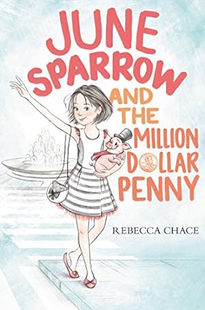 Bild des Verkufers fr June Sparrow and the Million-Dollar Penny by Chace, Rebecca [Hardcover ] zum Verkauf von booksXpress