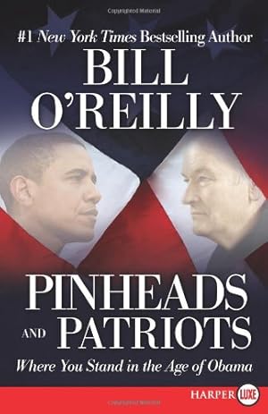 Seller image for Pinheads and Patriots: Where You Stand in the Age of Obama by O'Reilly, Bill [Paperback ] for sale by booksXpress