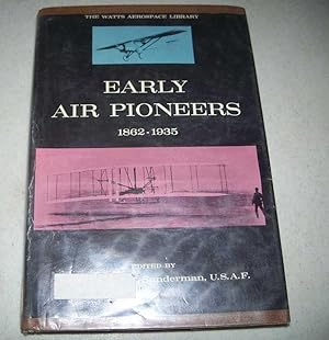 Seller image for Early Air Pioneers 1862-1935 (The Watts Aerospace Library) for sale by Easy Chair Books