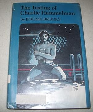 Imagen del vendedor de The Testing of Charlie Hammelman a la venta por Easy Chair Books