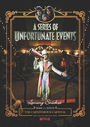 Seller image for A Series of Unfortunate Events #9: The Carnivorous Carnival Netflix Tie-in by Snicket, Lemony [Hardcover ] for sale by booksXpress