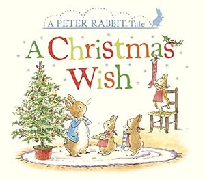 Bild des Verkufers fr A Christmas Wish: A Peter Rabbit Tale by Potter, Beatrix [Board book ] zum Verkauf von booksXpress