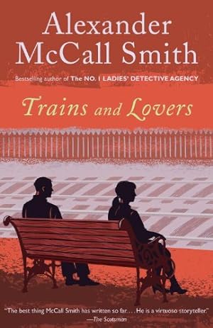 Image du vendeur pour Trains and Lovers: A Novel by McCall Smith, Alexander [Paperback ] mis en vente par booksXpress
