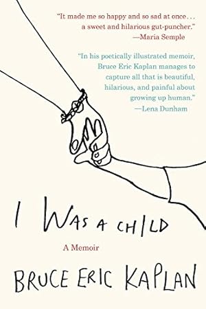 Imagen del vendedor de I Was a Child: A Memoir by Kaplan, Bruce Eric [Paperback ] a la venta por booksXpress