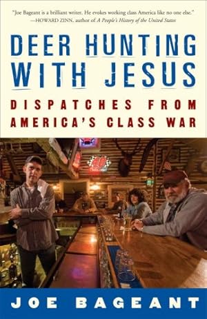 Immagine del venditore per Deer Hunting with Jesus: Dispatches from America's Class War by Bageant, Joe [Paperback ] venduto da booksXpress