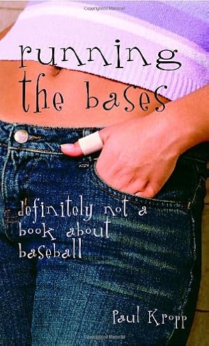 Imagen del vendedor de Running the Bases: Definitely Not a Book About Baseball by Kropp, Paul [Mass Market Paperback ] a la venta por booksXpress