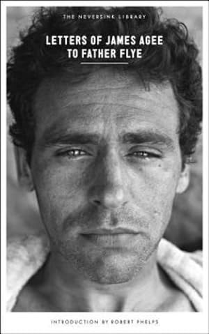 Seller image for Letters of James Agee to Father Flye (Neversink) by Agee, James [Paperback ] for sale by booksXpress