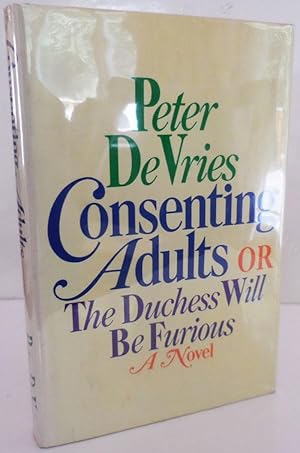 Bild des Verkufers fr Consenting Adults OR The Duchess Will Be Furious (Inscribed) zum Verkauf von Derringer Books, Member ABAA