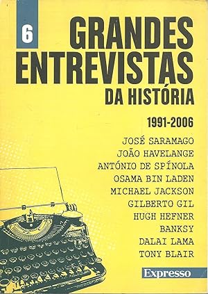 GRANDES ENTREVISTAS DA HISTÓRIA Nº 6. 1991-2006
