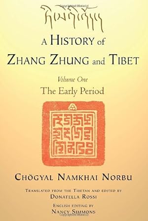 Image du vendeur pour A History of Zhang Zhung and Tibet, Volume One: The Early Period by Norbu, Chogyal Namkhai [Paperback ] mis en vente par booksXpress
