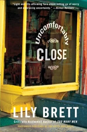 Seller image for Uncomfortably Close: A Novel by Brett, Lily [Paperback ] for sale by booksXpress