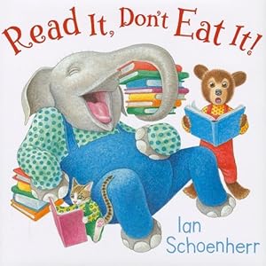 Seller image for Read It, Don't Eat It! by Schoenherr, Ian [Library Binding ] for sale by booksXpress