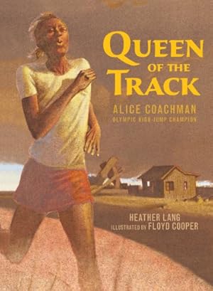 Seller image for Queen of the Track: Alice Coachman, Olympic High-Jump Champion by Lang, Heather [Hardcover ] for sale by booksXpress
