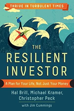 Seller image for The Resilient Investor: A Plan for Your Life, Not Just Your Money by Brill, Hal, Kramer, Michael, Peck, Christopher [Paperback ] for sale by booksXpress