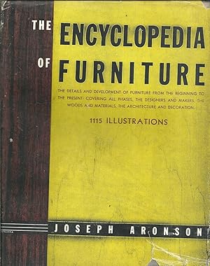 THE ENCYCLOPEDIA OF FURNITURE: The details and development of furniture from the beginning to the...