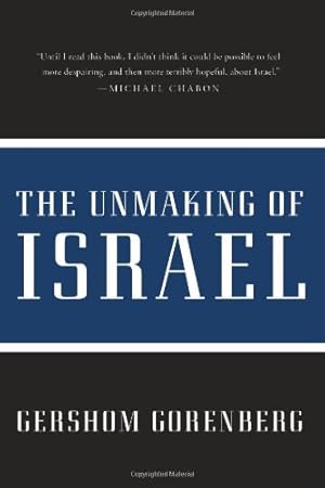 Seller image for The Unmaking of Israel by Gorenberg, Gershom [Paperback ] for sale by booksXpress