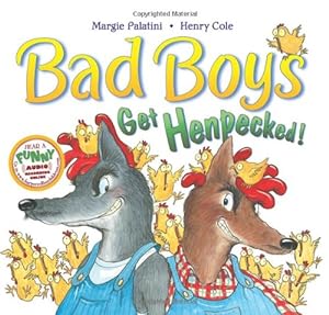 Imagen del vendedor de Bad Boys Get Henpecked! by Palatini, Margie [Hardcover ] a la venta por booksXpress