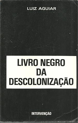 LIVRO NEGRO DA DESCOLONIZAÇÃO