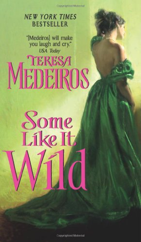 Seller image for Some Like It Wild (Kincaid Highlands) by Medeiros, Teresa [Mass Market Paperback ] for sale by booksXpress