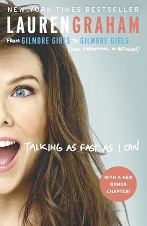 Immagine del venditore per Talking as Fast as I Can: From Gilmore Girls to Gilmore Girls (and Everything in Between) by Graham, Lauren [Paperback ] venduto da booksXpress