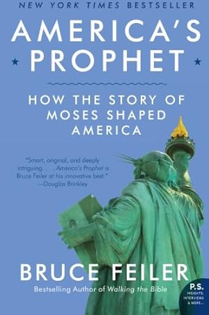 Seller image for America's Prophet: How the Story of Moses Shaped America by Feiler, Bruce [Paperback ] for sale by booksXpress