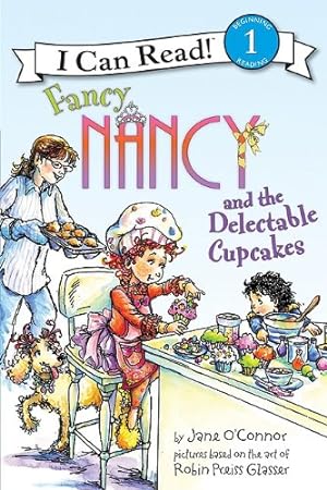 Seller image for Fancy Nancy and the Delectable Cupcakes (I Can Read Level 1) by O'Connor, Jane [Hardcover ] for sale by booksXpress