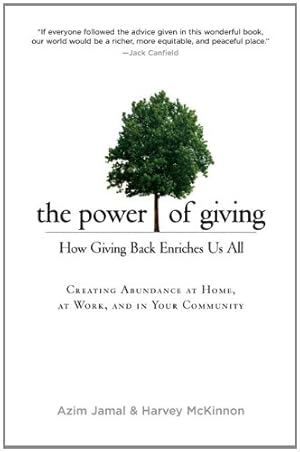 Seller image for The Power of Giving: How Giving Back Enriches Us All by Jamal, Azim, McKinnon, Harvey [Paperback ] for sale by booksXpress
